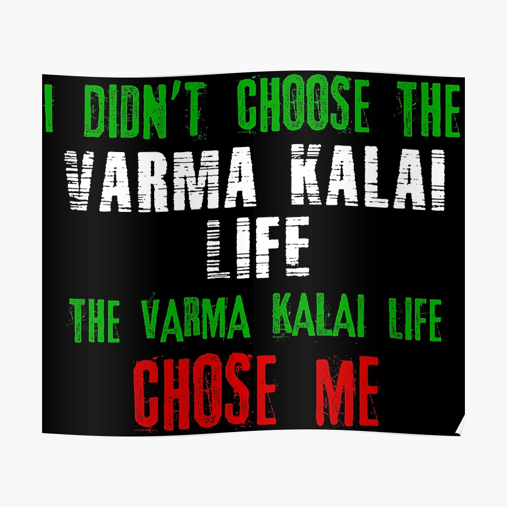 I Didn T Choose The Varma Kalai Life The Varma Kalai Life Chose Me Greeting Card By Martialartsnerd Redbubble