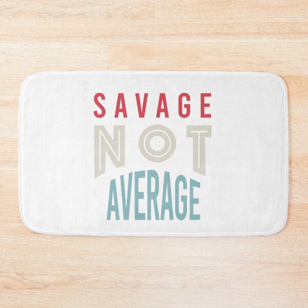 Item preview, Fitness Saying Savage Not Average designed and sold by whyitsme.