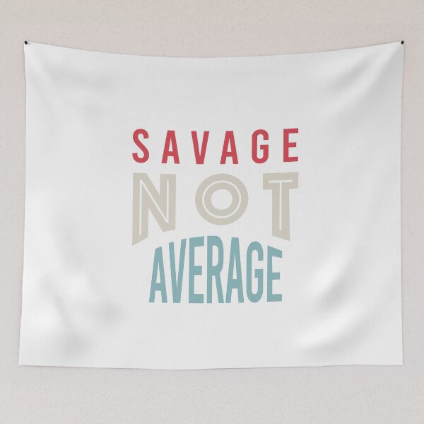 Item preview, Fitness Saying Savage Not Average designed and sold by whyitsme.