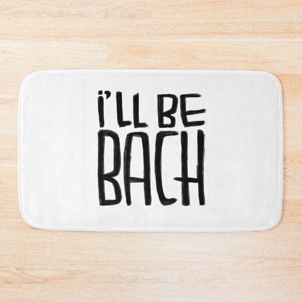 Item preview, Funny Bach pun, Composer, Ill be Bach designed and sold by badlydrawnbabe.