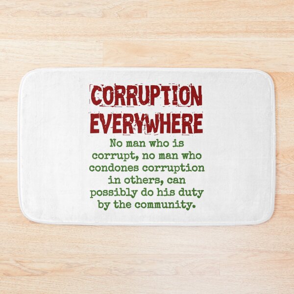 Item preview, No Man Who Is Corrupt - Corruption Quote designed and sold by CrankyOldDude.