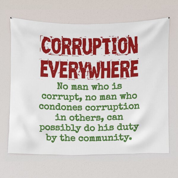 Item preview, No Man Who Is Corrupt - Corruption Quote designed and sold by CrankyOldDude.