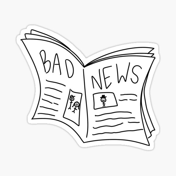 Artikel-Vorschau von Schlechte Nachrichten, designt und verkauft von sadiebatte.