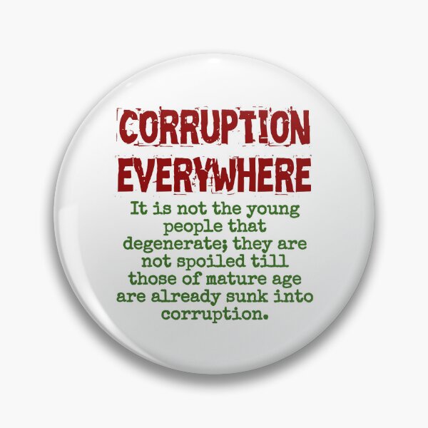 Item preview, It Is Not The Young People - Corruption Quote designed and sold by CrankyOldDude.