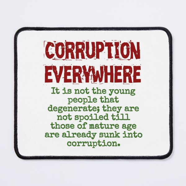 Item preview, It Is Not The Young People - Corruption Quote designed and sold by CrankyOldDude.