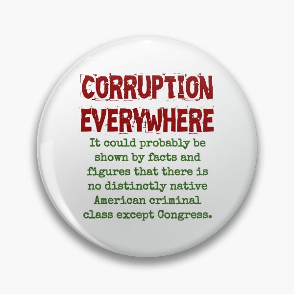 Item preview, It Could Probably Be Shown By Fact - Corruption Quote designed and sold by CrankyOldDude.