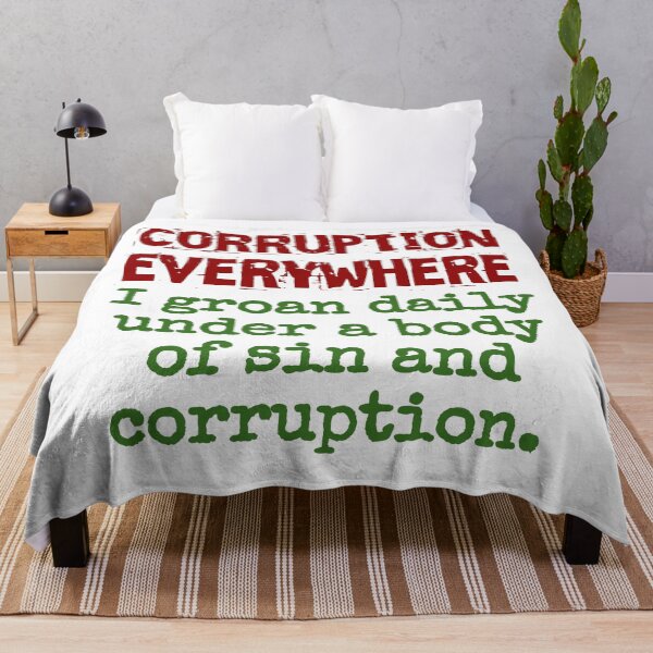 Item preview, I Groan Daily Under A Body Of Sin - Corruption Quote designed and sold by CrankyOldDude.