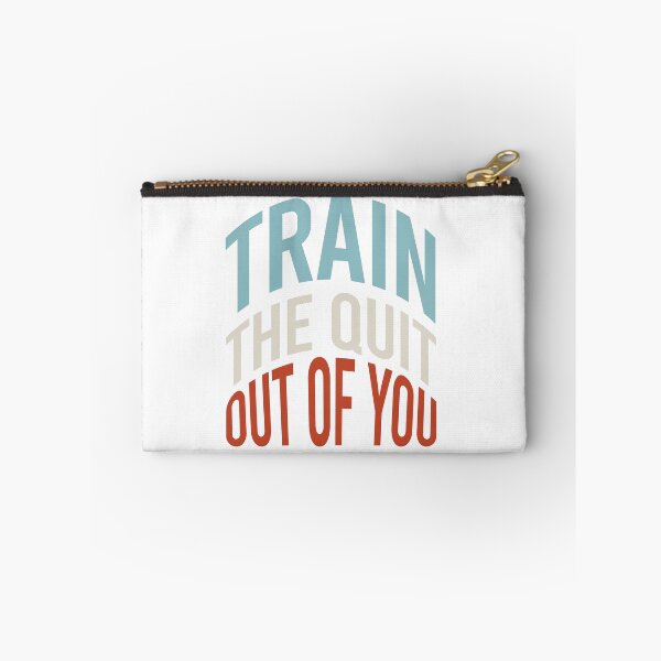 Item preview, Fitness Saying Train The Quit Out Of You designed and sold by whyitsme.