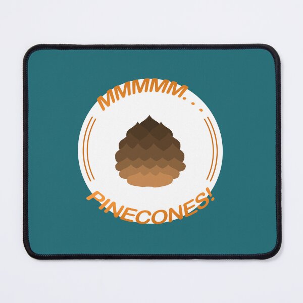 Item preview, Ice Age Quote - Mmmmm... Pinecones!  designed and sold by CrazyDog503.