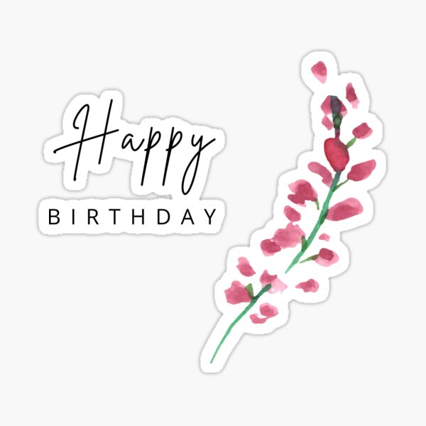 Happy Birthday - Flowers Sticker for Sale by Indhu Anavankota