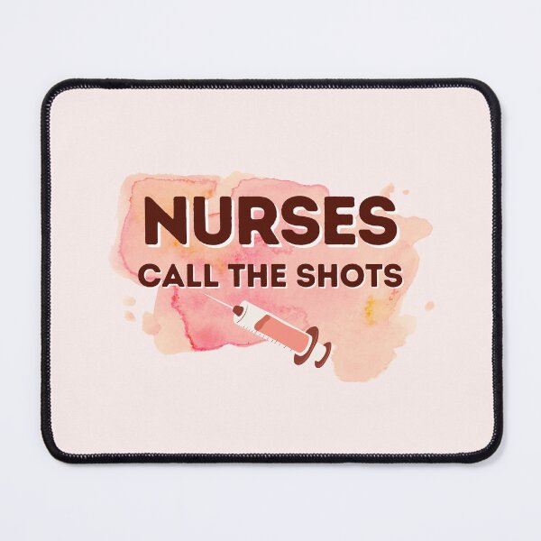 Item preview, Nurses Call The Shots | Funny Nursing Quotes | Nurse Humor | Nurse Typographic designed and sold by DesignsRN.