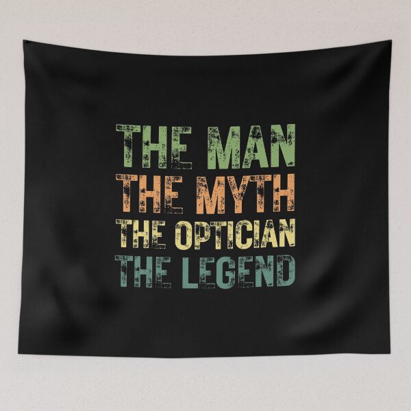Item preview, The Man The Myth The Optician the Legend designed and sold by Crafty-Mornings.
