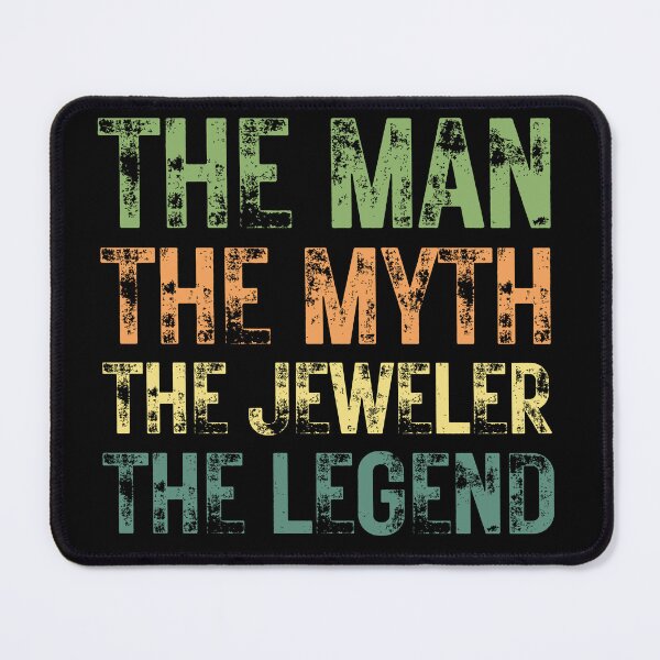 Item preview, The Man The Myth The Jeweler the Legend designed and sold by Crafty-Mornings.