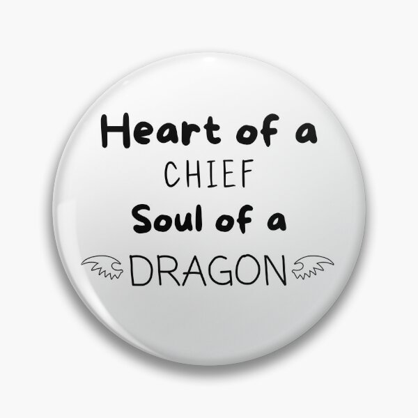 Item preview, HTTYD Heart of a Chief, Soul of a Dragon Design designed and sold by Jemzthingz.