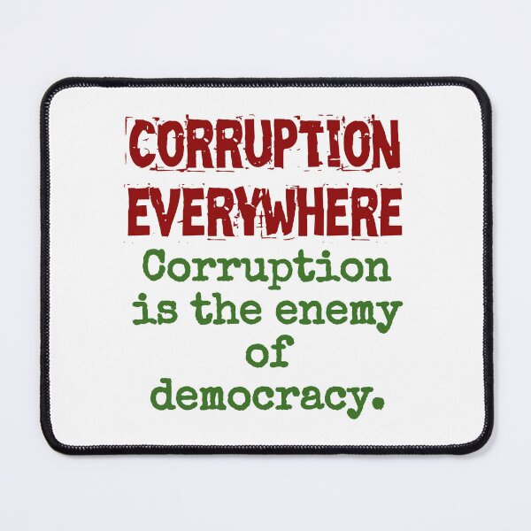 Item preview, Corruption Is The Enemy Of Democracy - Corruption Quote designed and sold by CrankyOldDude.