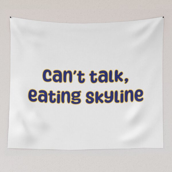 Item preview, Can’t Talk, Eating Skyline designed and sold by haldoodles18.