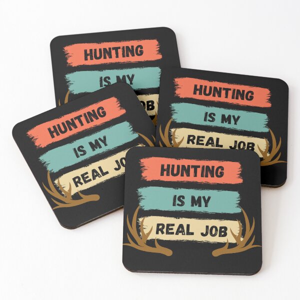 Item preview, hunting is my real job designed and sold by StraightArchery.