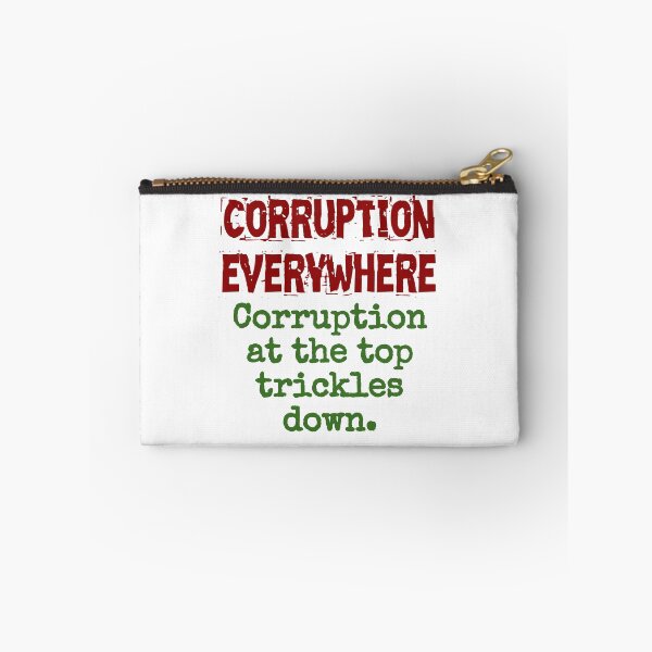 Item preview, Corruption At The Top Trickles Down - Corruption Quote designed and sold by CrankyOldDude.