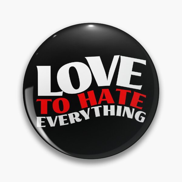 Item preview, Love to Hate Everything  designed and sold by Mimielitas-Shop.