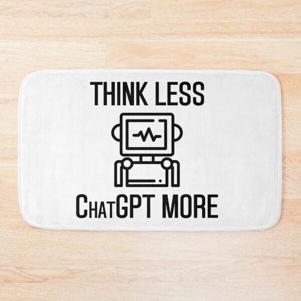 Item preview, Think Less ChatGPT more design designed and sold by Mishmashme.
