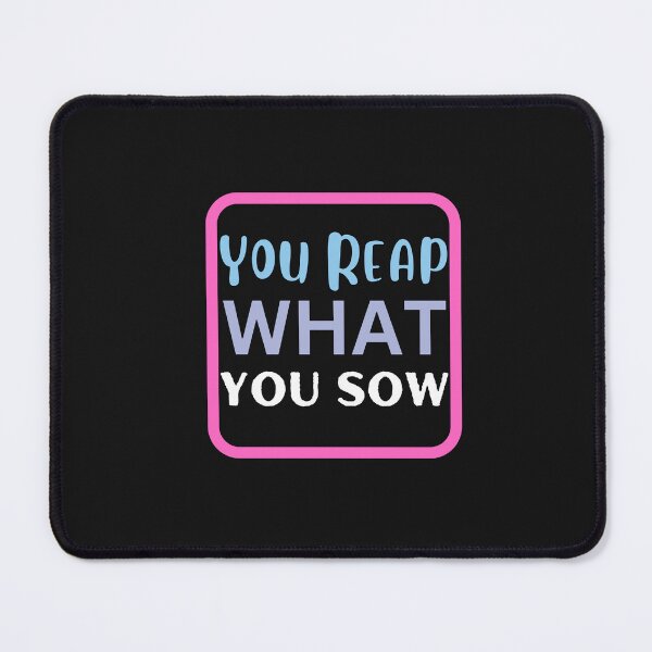 Item preview,  You reap what you sow designed and sold by starfishstuff.
