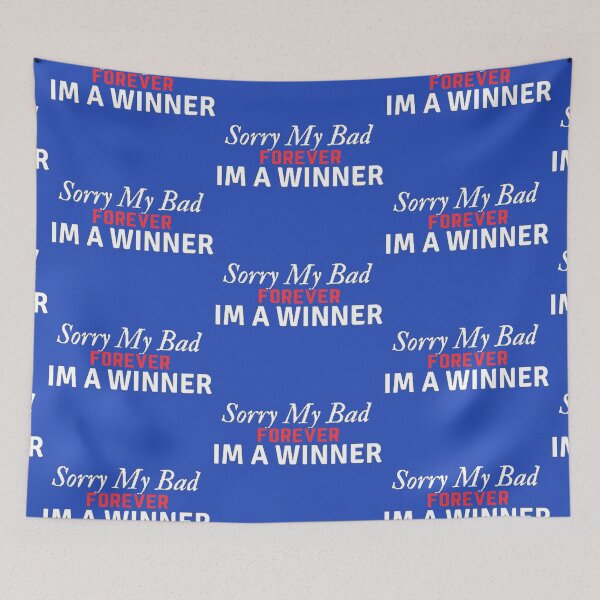 Item preview, Sorry my Bad IM Forever a Winner Mindset Gift designed and sold by CoolMolo.