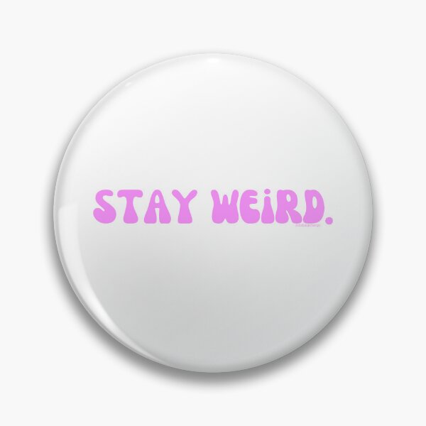 Aperçu de l'œuvre Stay Weird. v3. | @lilsboobthangs créée et vendue par lilsboobthangs.