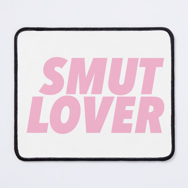 Item preview, Smut lover designed and sold by noelle20.