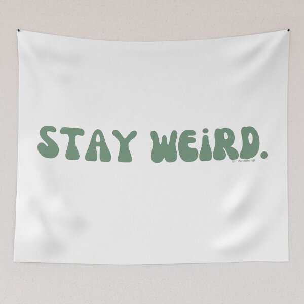 Artikelvorschau, Stay Weird. v5. | @lilsboobthangs entworfen und verkauft von lilsboobthangs.