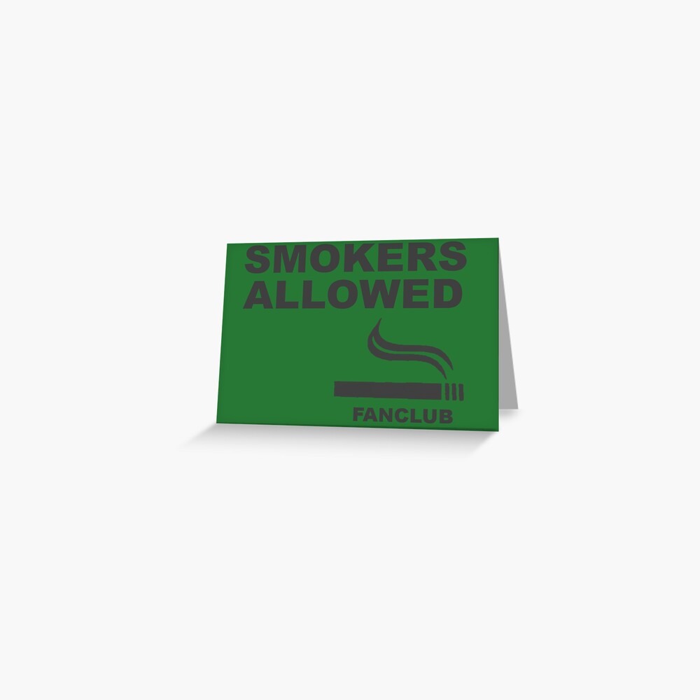 "SMOKERS ALLOWED PLAY NATHAN FOR YOU" Greeting Card for Sale by ImpulSee Redbubble