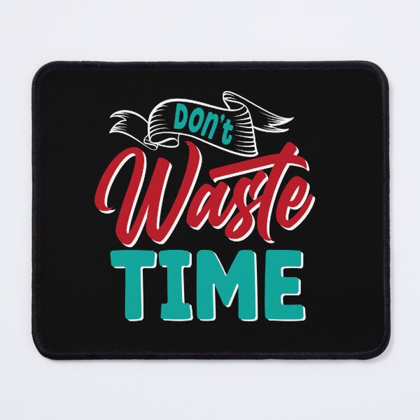 Item preview, Do not waste time designed and sold by andrewshih.