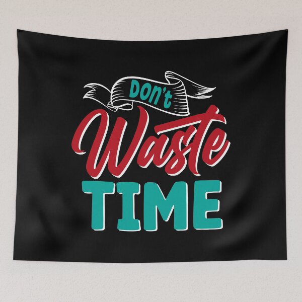 Item preview, Do not waste time designed and sold by andrewshih.