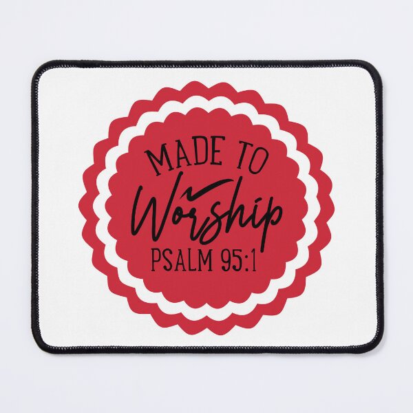 Item preview, Made to Worship Psalm 95:1 designed and sold by ANewGlory.
