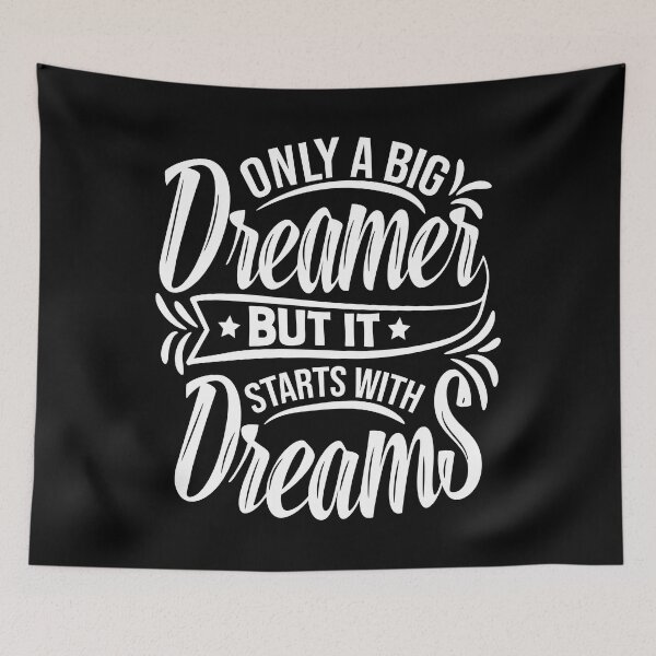Item preview, Only a Big Dreamer But It Starts With Dreams designed and sold by andrewshih.