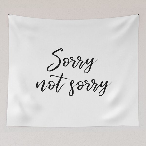 Item preview, Sorry not sorry designed and sold by dvoevnore.
