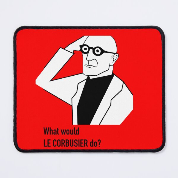 Item preview, What would Le Corbusier do? designed and sold by Thecolourwheel.