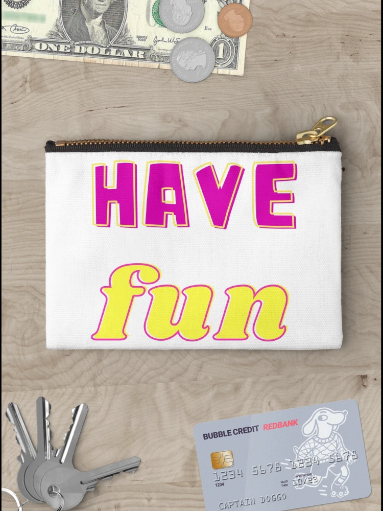 Thumbnail 3 of 4, Zipper Pouch, Have fun designed and sold by ForDesignPro.