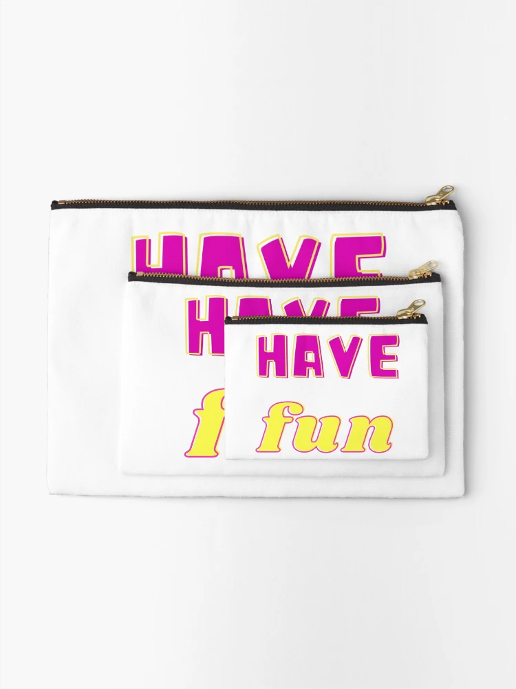 Thumbnail 2 of 4, Zipper Pouch, Have fun designed and sold by ForDesignPro.