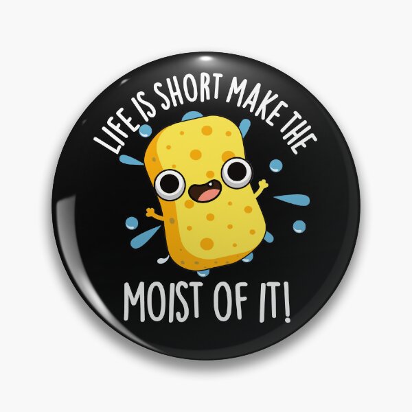 Item preview, LIfe Is Short Make The Moist Of It Funny Sponge Puns (Dark BG) designed and sold by punnybone.