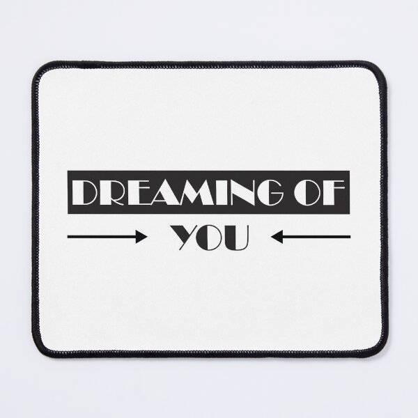 Item preview, Dreaming of You, Cool Typography Design to Praise The Beauty designed and sold by FrankieDiamond.