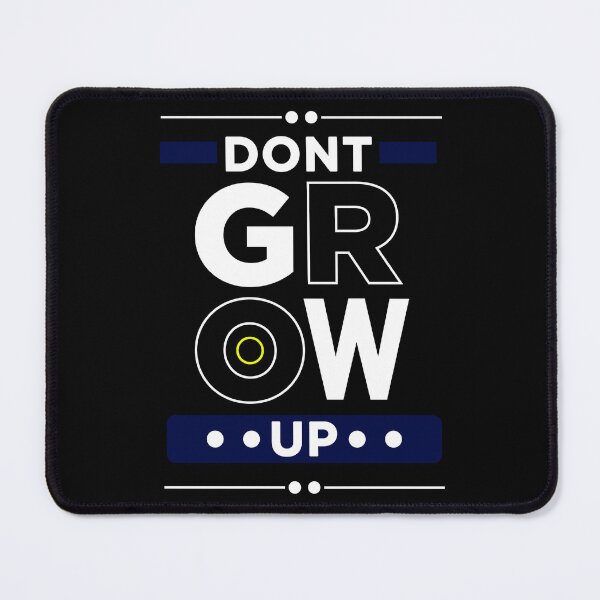 Item preview, DON'T GROW UP designed and sold by Vecture ..