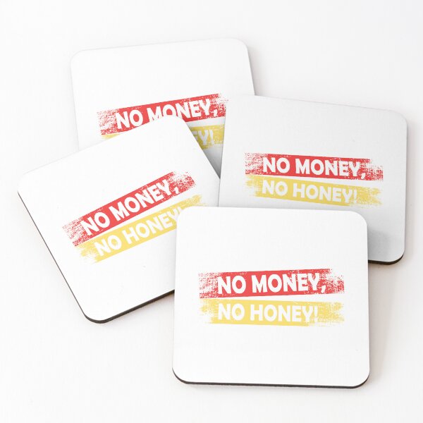 Item preview, No Money, No Honey designed and sold by FrankieDiamond.