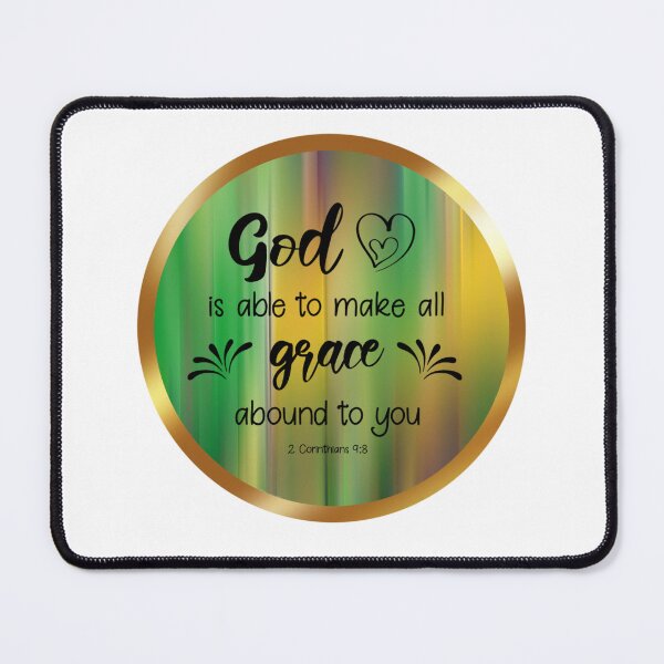 Item preview, God is able to make all grace abound to you 2 Corinthians 9:8 designed and sold by ANewGlory.