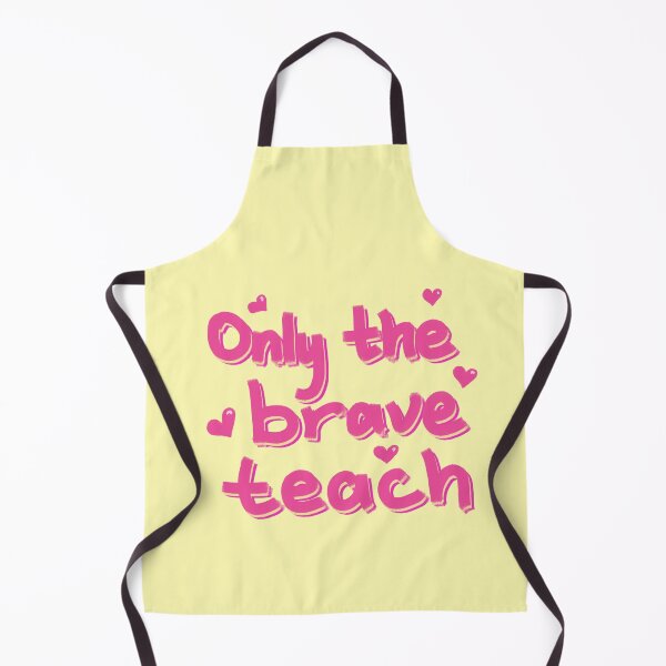 Item preview, Only the brave teach designed and sold by pinkyfish1010.