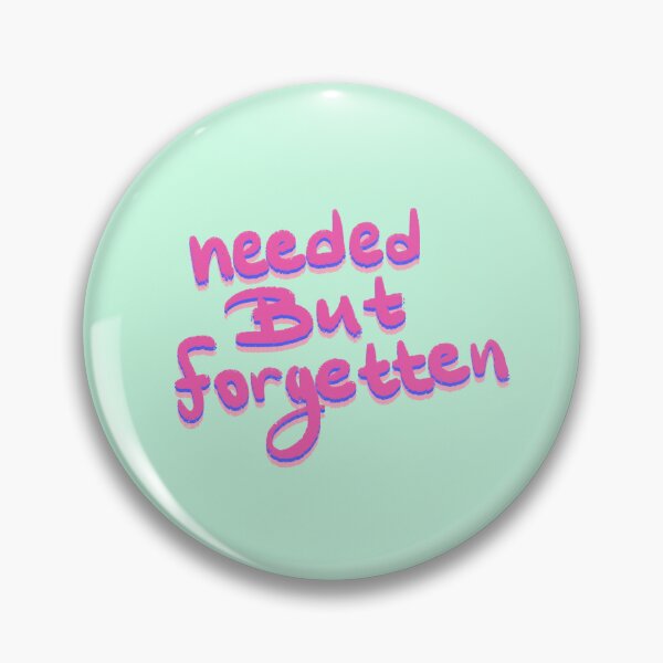 Item preview, Needed but forgetten designed and sold by pinkyfish1010.