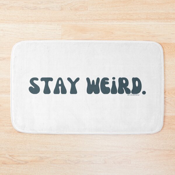 Artikelvorschau, Stay Weird. v6. | @lilsboobthangs entworfen und verkauft von lilsboobthangs.