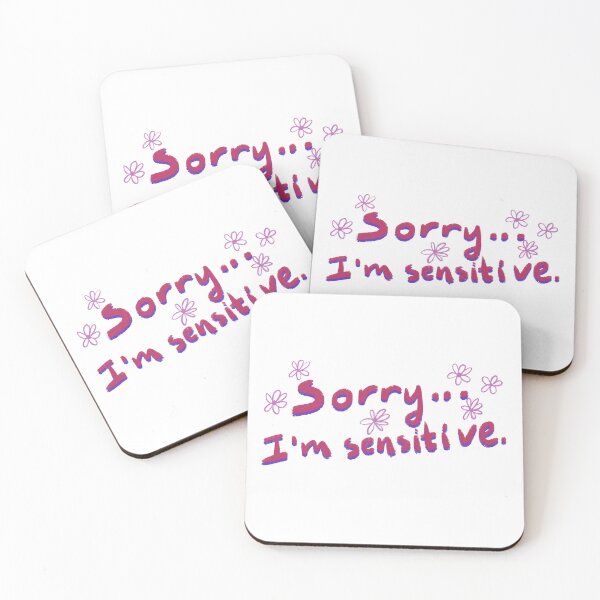 Item preview, Sorry Im sensitive designed and sold by pinkyfish1010.