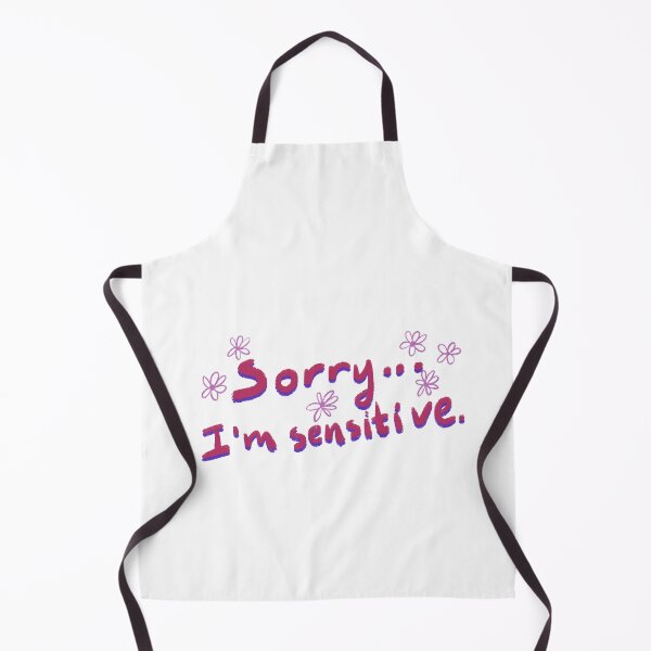 Item preview, Sorry Im sensitive designed and sold by pinkyfish1010.