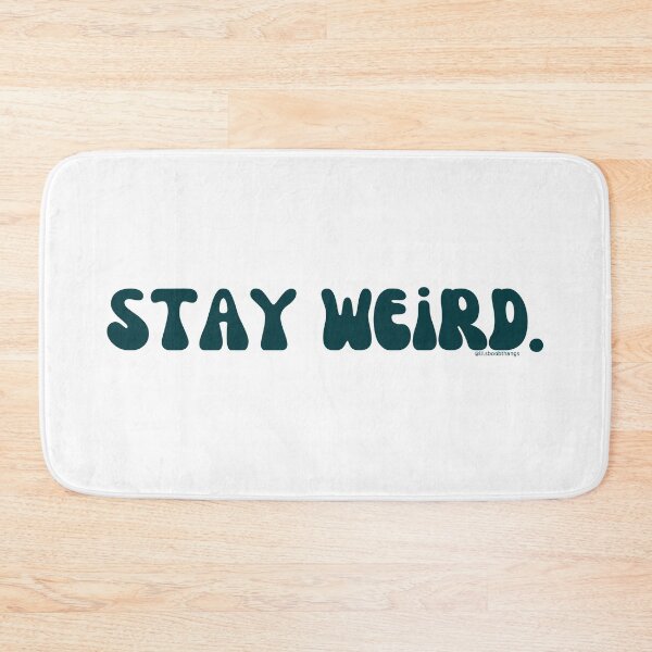 Artikelvorschau, Stay Weird. v7. | @lilsboobthangs entworfen und verkauft von lilsboobthangs.