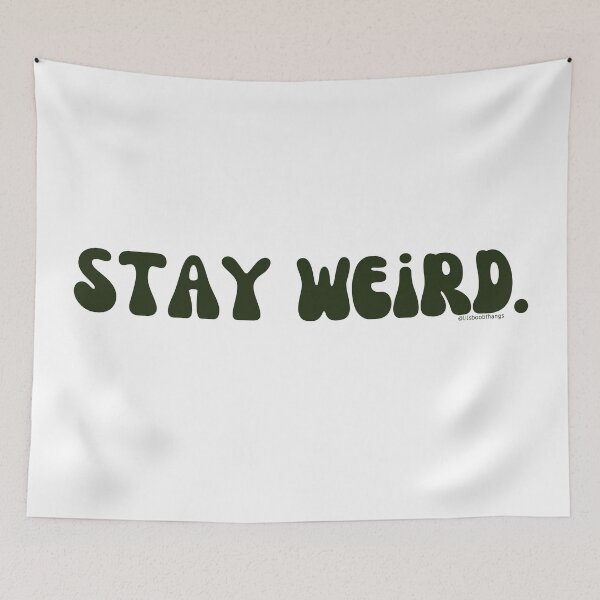 Artikelvorschau, Stay Weird. v8. | @lilsboobthangs entworfen und verkauft von lilsboobthangs.